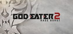 GOD EATER 2 Rage Burst2:ŭţPCְϷ